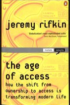 The age of access - how to swift from ownership to access is transforming modern life - Jeremy Rifkin
