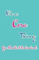 It's a Cora Thing You Wouldn't Understand