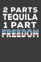 2 Parts Tequila 1 Part Freedom