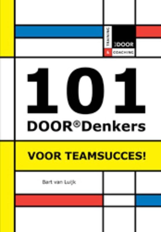 Cover van het boek '101 DOORDenkers voor teamsucces! / druk 1' van B. van Luijk