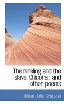 The Hireling and the Slave, Chicora