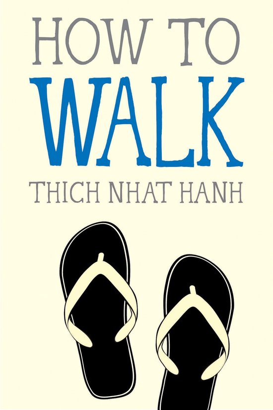 Boek "How to Walk" van Thich Nhat Hanh, met een afbeelding van twee zwarte teenslippers.