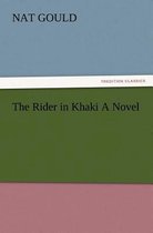 The Rider in Khaki a Novel