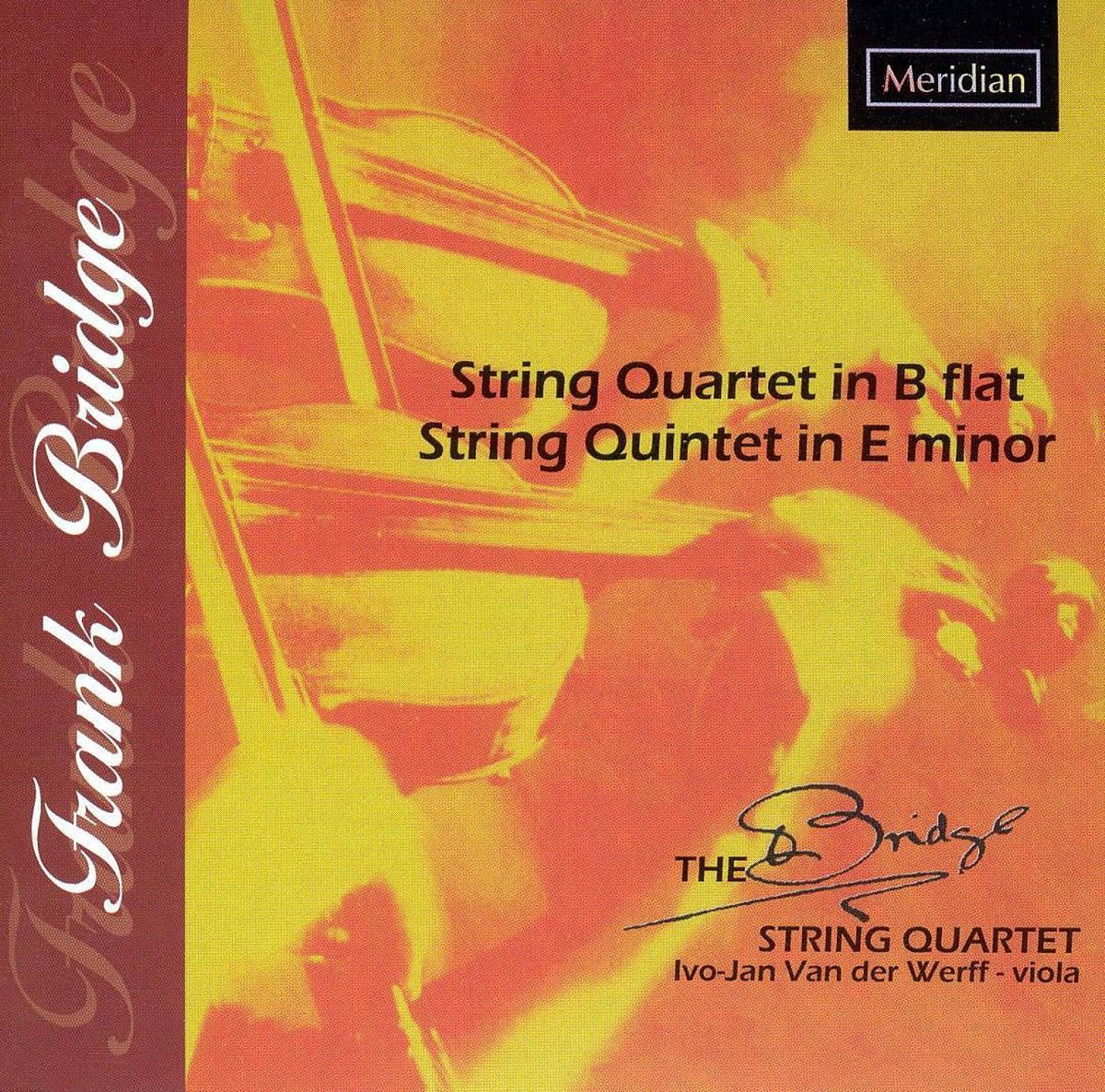 Frank Bridge: String Quartet in B flat; String Quintet in E minor