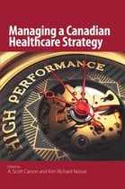 Managing a Canadian Healthcare Strategy, 190
