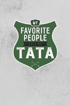 My Favorite People Call Me Tata