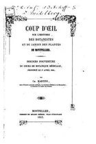 Coup d'oeil sur l'histoire des botanistes et du Jardin des plantes de Montpellier