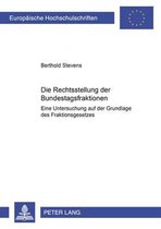 Europaeische Hochschulschriften Recht- Die Rechtsstellung Der Bundestagsfraktionen