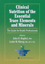 Nutrition and Health - Clinical Nutrition of the Essential Trace Elements and Minerals
