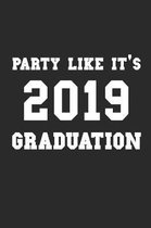 2019 Graduation Party Like It's 2019 Graduation