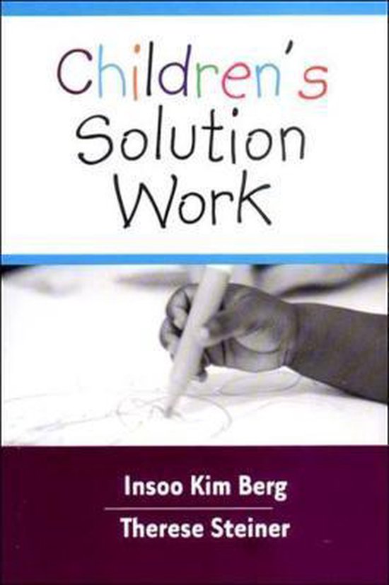 Children s Solutions Work 9780393703870 Insoo Kim Berg Boeken Bol children-s-solutions-work-9780393703870-insoo-kim-berg-boeken-bol