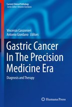 Current Clinical Pathology - Gastric Cancer In The Precision Medicine Era