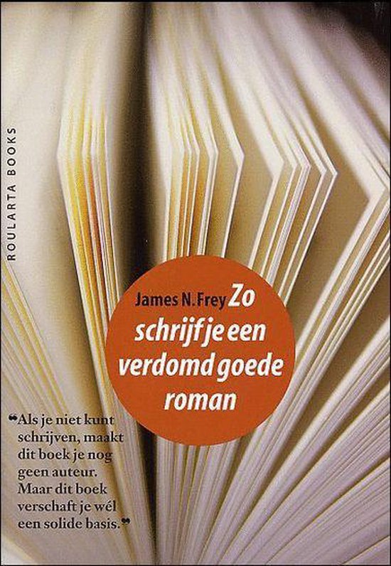 Zo schrijf je een verdomd goede roman - cover