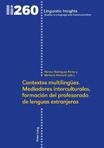 Linguistic Insights- Contextos multilinguees. Mediadores interculturales, formaci�n del profesorado de lenguas extranjeras