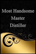 Most Handsome Master Distiller