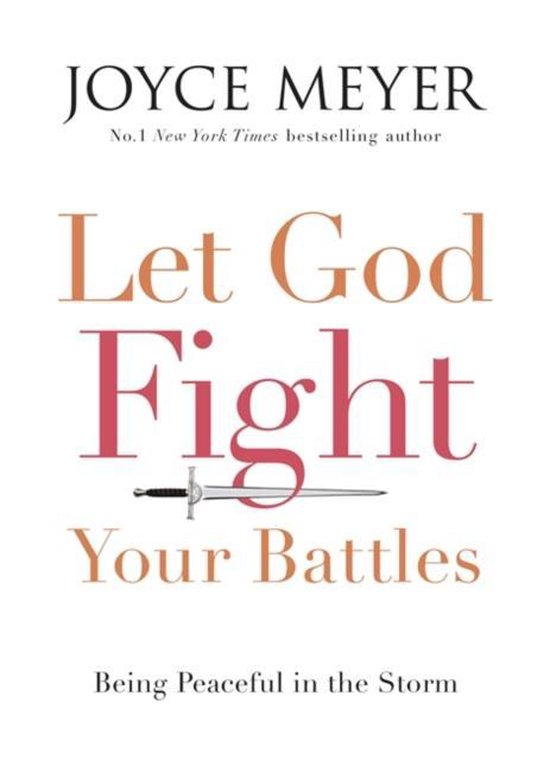 Let God Fight Your Battles - Joyce Meyer | Warmolth.org