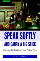 Speak Softly and Carry A Big Stick