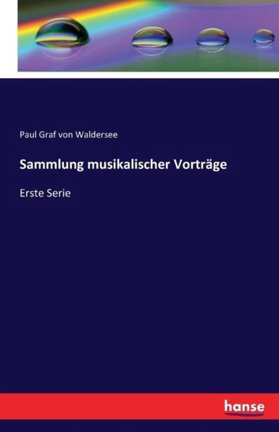Sammlung musikalischer Vortrage, Paul Graf Von Waldersee