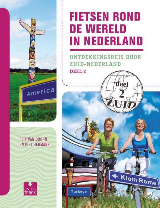 Fietsen rond de wereld in Nederland 2 Ontdekkingsreis door Z ... - cover