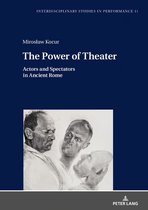 Interdisciplinary Studies in Performance 11 - The Power of Theater