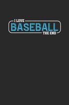 I Love Baseball The End