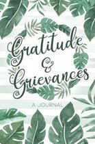 Gratitude & Grievances A Journal