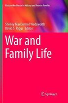 Risk and Resilience in Military and Veteran Families- War and Family Life