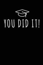 You Did It