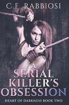 A Serial Killer's Obsession