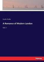 A Romance of Modern London