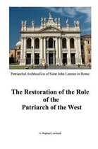 The Restoration of the Role of the Patriarch of the West