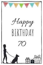 Happy Birthday 70 - Dog Owner