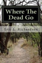 Where The Dead Go