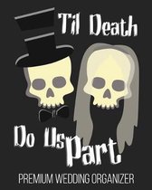 Til Death Do Us Part Premium Wedding Organizer
