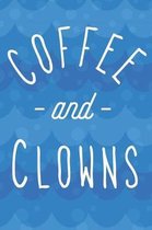 Coffee And Clowns