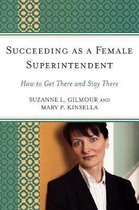 Succeeding as a Female Superintendent