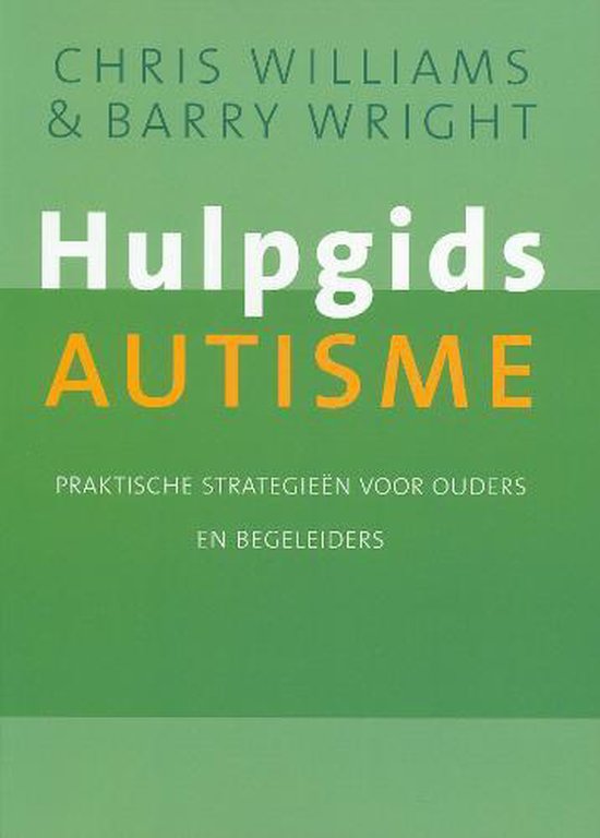Cover van het boek 'Hulpgids autisme / druk 1' van B. Wright en C. Williams