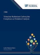 Trinuclear Ruthenium Carboxylate Complexes as Oxidation Catalysts