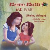 Meine Mutti ist toll