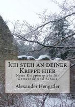Ich steh an deiner Krippe hier