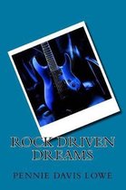 Rock Driven Dreams