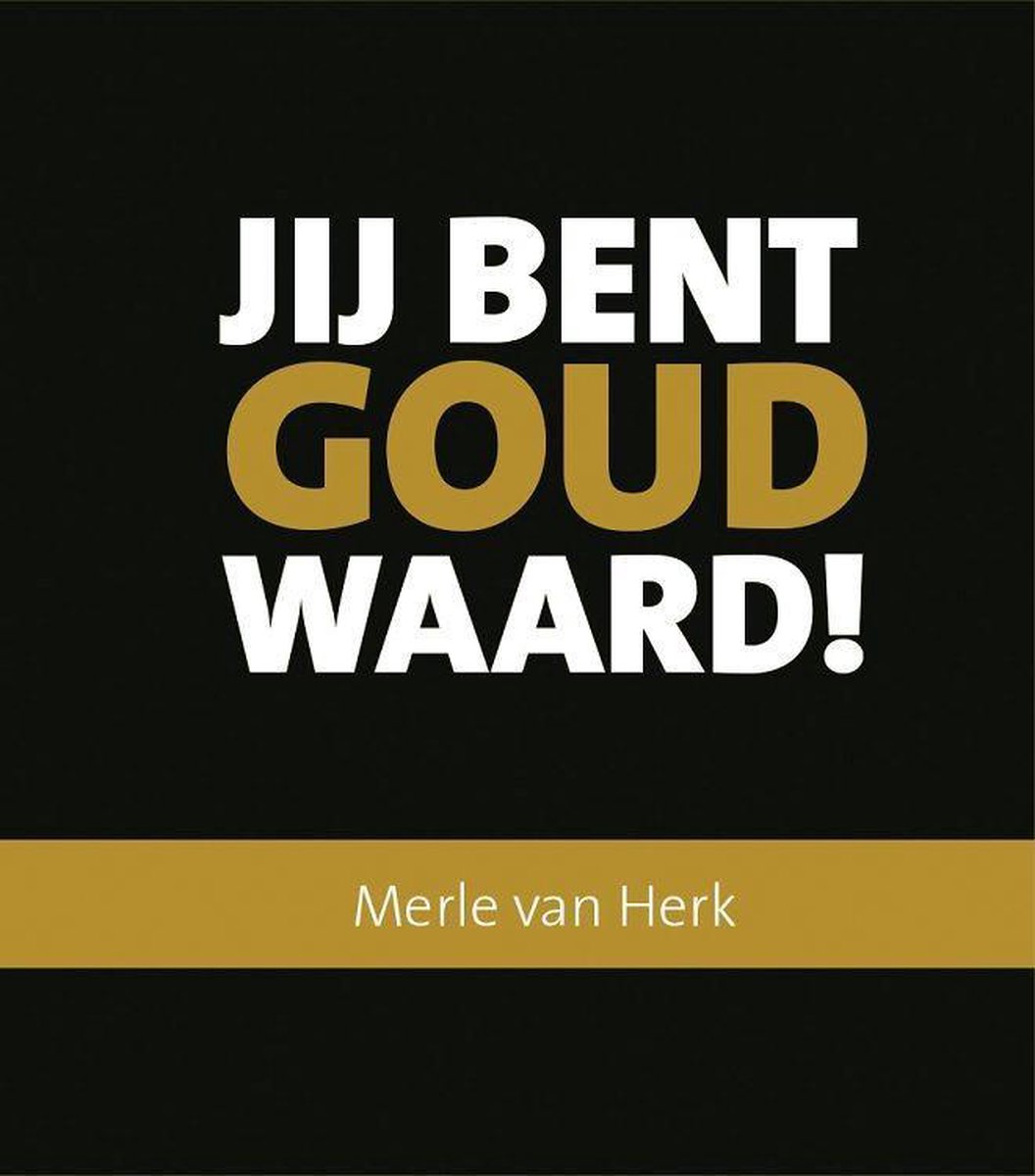 lassen Blootstellen Onmogelijk Jij bent goud waard, Herk, Merle van | 9789033826825 | Boeken | bol.com