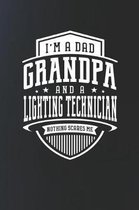 I'm A Dad Grandpa & A Lighting Technician Nothing Scares Me