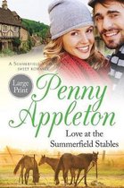 Summerfield Sweet Romance- Love At The Summerfield Stables Large Print Edition
