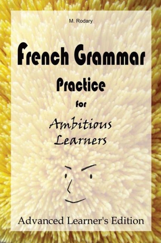 French for Ambitious Learners- French Grammar Practice for A ... - cover