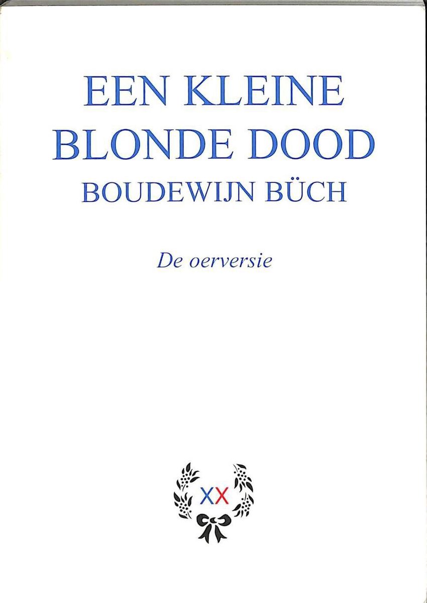 Een Kleine Blonde Dood - Boudewijn Buch