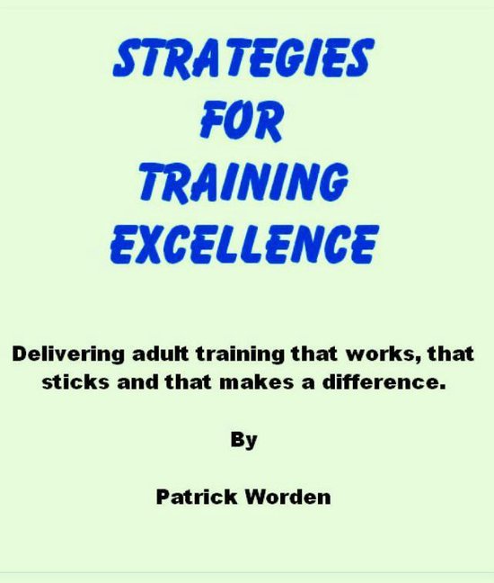 Strategies for Training Excellence - Delivering adult traini ... - cover