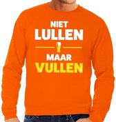 Niet Lullen maar Vullen tekst sweater oranje heren - heren trui Niet Lullen maar Vullen - oranje kleding XXL
