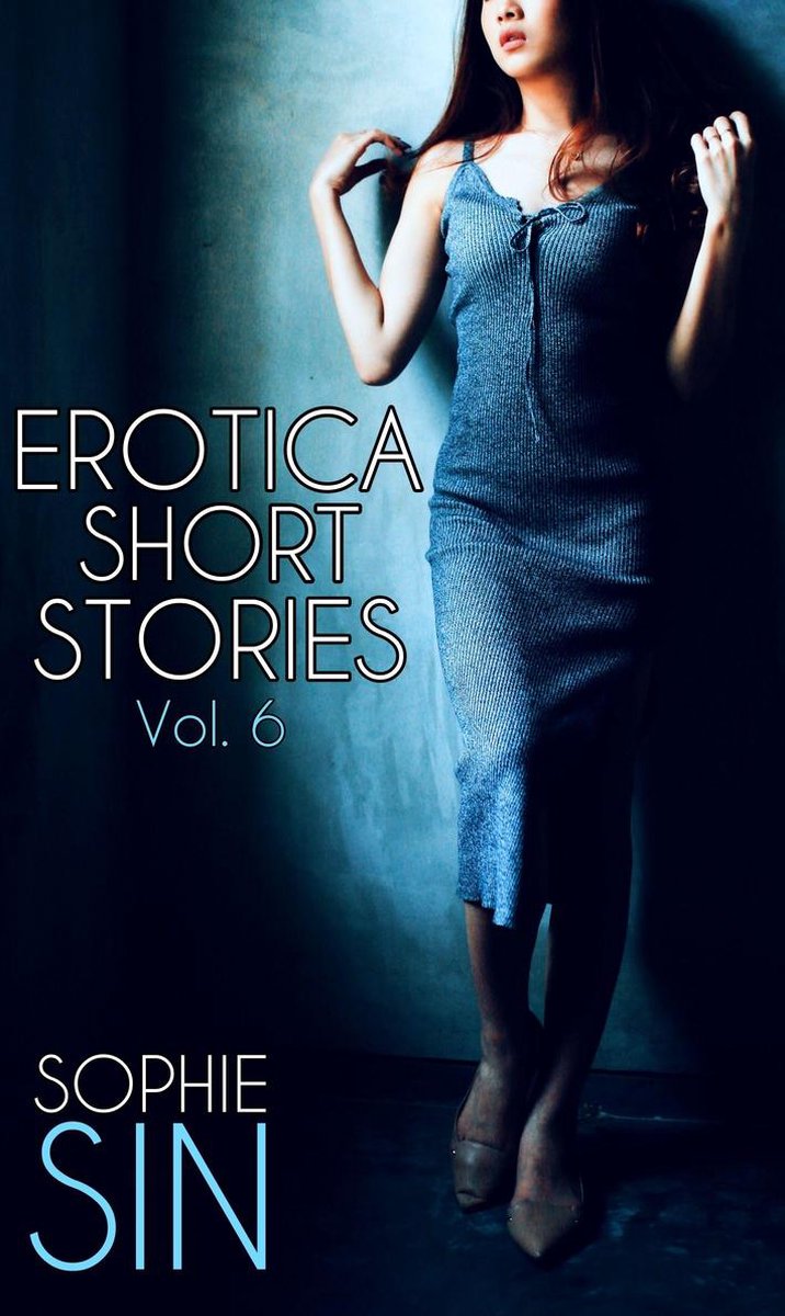 Erotic Short Stories Collections - Erotica Short Stories Vol. 6 (ebook), Sophie Sin |... | bol