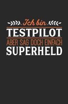 Ich bin Testpilot aber sag doch einfach Superheld